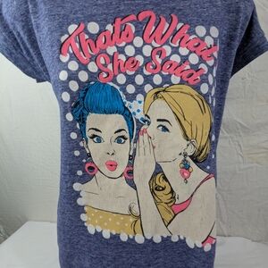 That's What She Said Pop Art Design By DJ & C Blue Tee Size Medium